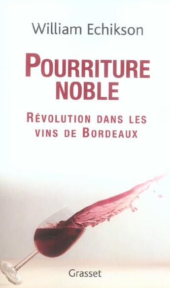 Couverture du livre « Pourriture noble » de Echikson-W aux éditions Grasset