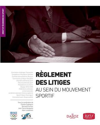 Couverture du livre « Règlement des litiges dans le mouvement sportif » de  aux éditions Juris Editions