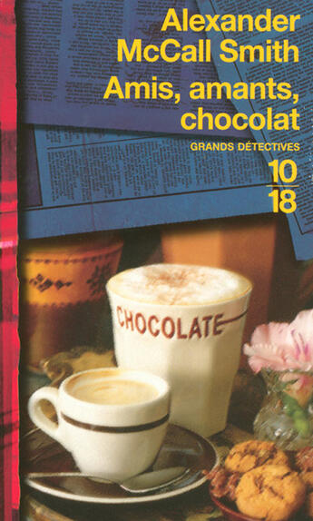 Couverture du livre « Amis, amants, chocolat » de Mccall Smith A. aux éditions 10/18