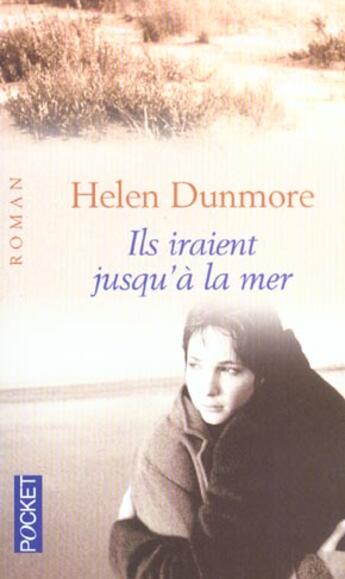 Couverture du livre « Ils Iraient Jusqu'A La Mer » de Helen Dunmore aux éditions Pocket