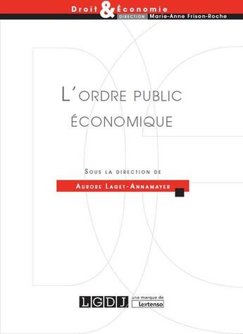 Couverture du livre « L'ordre public économique » de Aurore Laget-Annamayer aux éditions Lgdj