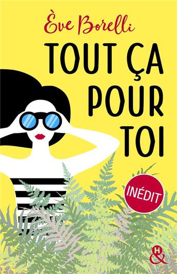 Couverture du livre « Tout ça pour toi » de Eve Borelli aux éditions Harlequin