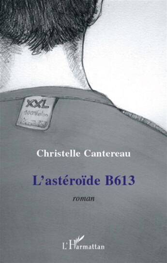 Couverture du livre « L'astéroîde B613 » de Christelle Cantereau aux éditions L'harmattan