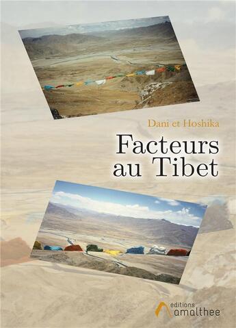 Couverture du livre « Facteurs au Tibet » de Dani Et Hoshika aux éditions Amalthee