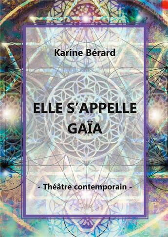 Couverture du livre « Elle s'appelle Gaïa » de Karine Berard aux éditions Books On Demand