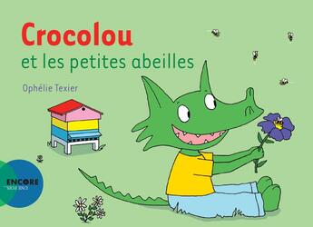 Couverture du livre « Crocolou et les petites abeilles » de Ophelie Texier aux éditions Actes Sud