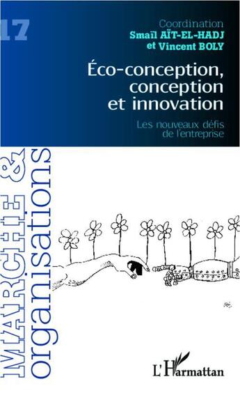 Couverture du livre « Eco-conception, conception et innovation - vol17 - les nouveaux defis de l'entreprise » de Boly/Ait-El-Hadj aux éditions L'harmattan