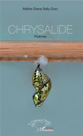 Couverture du livre « Chrysalide » de Diana Sally Dabo aux éditions L'harmattan