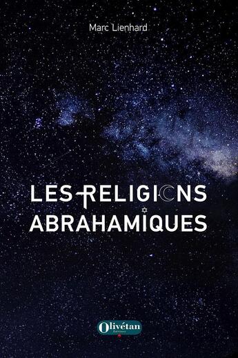 Couverture du livre « Les religions abrahamiques » de Marc Lienhard aux éditions Olivetan