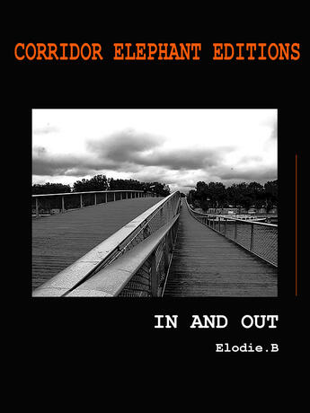 Couverture du livre « In and out » de Elodie B. aux éditions Corridor Elephant