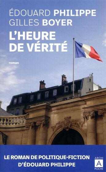 Couverture du livre « L'heure de vérité » de Edouard Philippe et Gilles Boyer aux éditions Archipoche