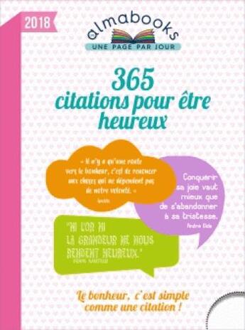 Couverture du livre « Almabook ; 365 citations pour être heureux (édition 2018) » de  aux éditions Editions 365