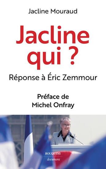 Couverture du livre « Jacline qui ? réponse à Eric Zemmour » de Jacline Mouraud aux éditions Bouquins