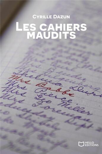 Couverture du livre « Les cahiers maudits » de Cyrille Dazun aux éditions Hello Editions