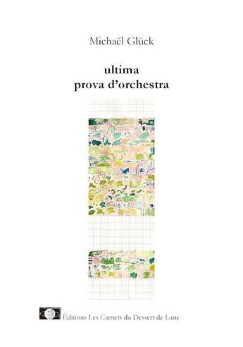 Couverture du livre « Ultima prova d'orchestra » de Michael Gluck aux éditions Les Carnets Du Dessert De Lune