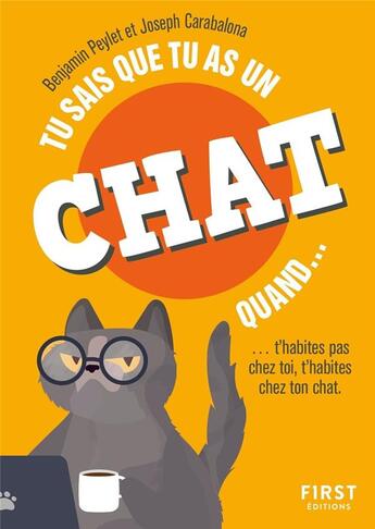 Couverture du livre « Tu sais que tu as un chat quand... (2e édition) » de Benjamin Peylet et Joseph Carabalona aux éditions First