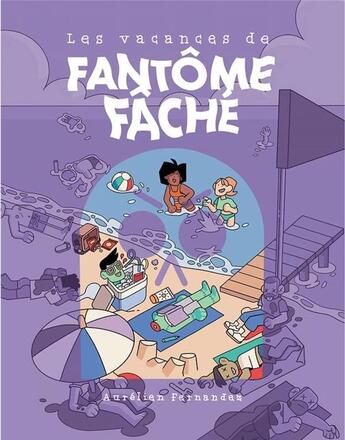 Couverture du livre « Les vacances de fantôme faché » de Aurelien Fernandez aux éditions Superexemplaire