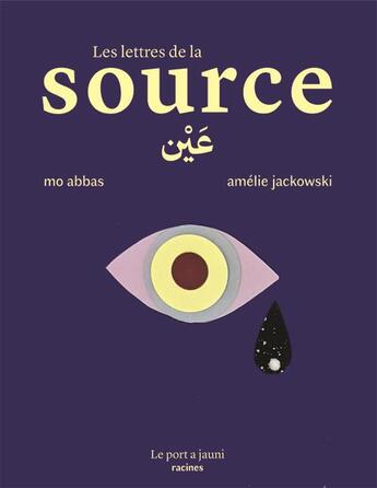 Couverture du livre « Les lettres de la source » de Amelie Jackowski et Mo Abbas aux éditions Le Port A Jauni