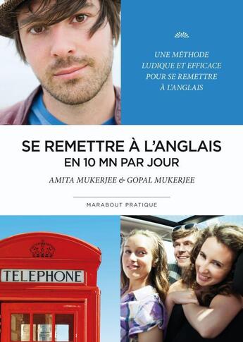 Couverture du livre « Se remettre à l'anglais en 10 minutes par jour » de Amita Mukerjee et Gopal Mukerjee aux éditions Marabout