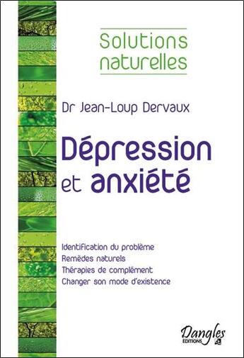 Couverture du livre « Dépression et anxiété » de Jean-Loup Dervaux aux éditions Dangles