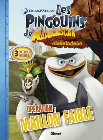 Couverture du livre « Les pingouins de Madagascar t.4 ; mission maillon faible » de  aux éditions Glenat