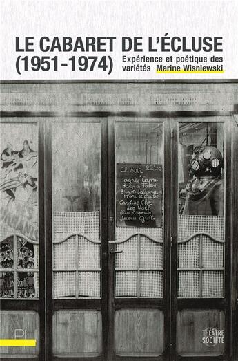 Couverture du livre « Le cabaret de l'ecluse (1951-1974) - experience et poetique des varietes » de Wisniewski Marine aux éditions Pu De Lyon