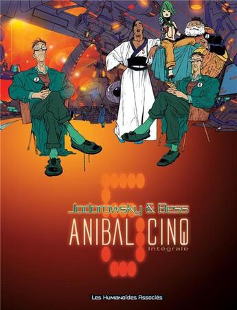 Couverture du livre « Anibal cinq ; intégrale » de Alexandro Jodorowsky et Georges Bess aux éditions Humanoides Associes