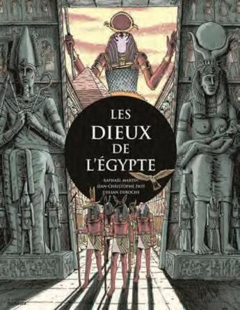 Couverture du livre « Les dieux de l'Égypte » de Jean-Christophe Piot et Raphael Martin et Djilian Deroche aux éditions La Martiniere Jeunesse