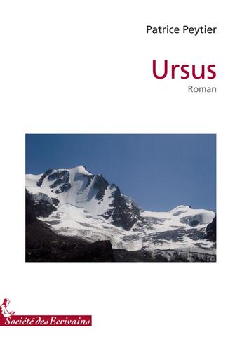 Couverture du livre « Ursus » de Patrice Peytier aux éditions Societe Des Ecrivains