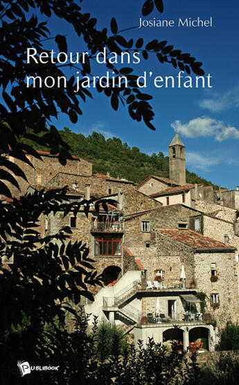 Couverture du livre « Retour dans mon jardin d'enfant » de Josiane Michel aux éditions Publibook