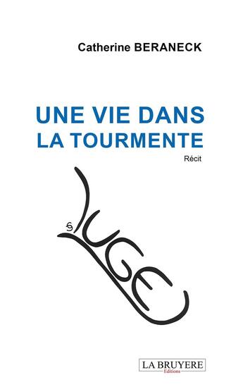 Couverture du livre « Une vie dans la tourmente » de Catherine Beraneck aux éditions La Bruyere