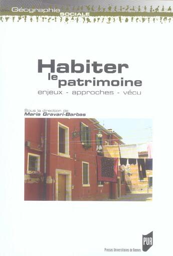 Couverture du livre « Habiter le patrimoine : Enjeux, approches, vécu » de Pur aux éditions Pu De Rennes