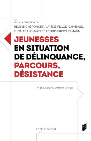 Couverture du livre « Jeunesses en situation de délinquance, parcours, désistance » de Helene Cheronnet et Astrid Hirschelmann et . Collectif et Aurélie Fillod-Chabaud et Thomas Léonard aux éditions Pu De Rennes