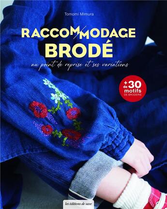 Couverture du livre « Raccommodage brodé au point de reprise et ses variations » de Tomomi Mimura aux éditions De Saxe