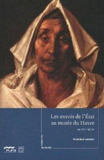 Couverture du livre « Les cahiers du muma n 4 les envois de l'etat au musee du havre - au xixe siecle » de Dominique Lobstein aux éditions Somogy