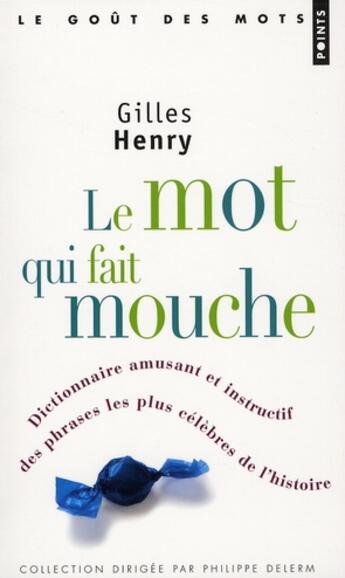 Couverture du livre « Le mot qui fait mouche » de Gilles Henry aux éditions Points