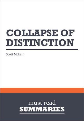 Couverture du livre « Summary: Collapse of Distinction (review and analysis of McKain's Book) » de Businessnews Publish aux éditions Business Book Summaries