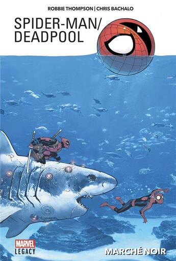 Couverture du livre « Spider-Man / Deadpool t.1 : marché noir » de Chris Bachalo et Robbie Thompson aux éditions Panini