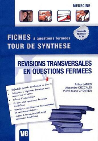 Couverture du livre « Fiches à questions fermées ; tour de synthèse ; révisions transversales en questions fermées » de Arthur James et Alexandre Ceccaldi et Pierre-Marie Choinier aux éditions Vernazobres Grego