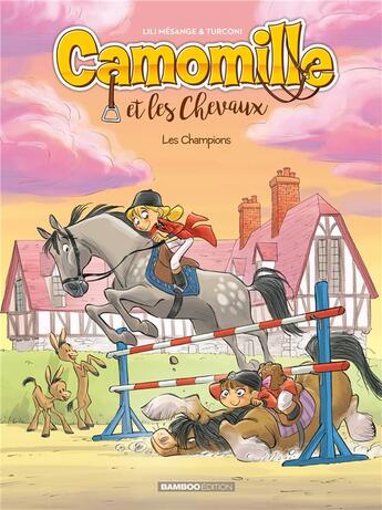 Couverture du livre « Camomille et les chevaux t.4 : les champions » de Lili Mesange et Stefano Turconi aux éditions Bamboo