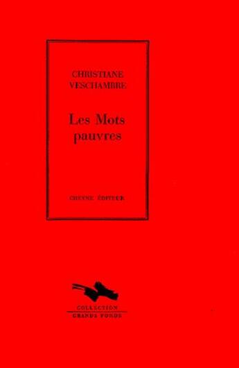 Couverture du livre « Les mots pauvres » de Christiane Veschambre aux éditions Cheyne