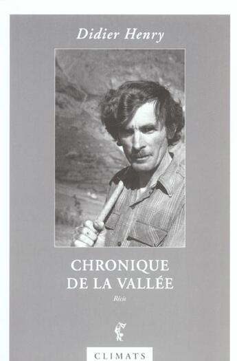 Couverture du livre « Chronique de la vallee » de Didier Henry aux éditions Climats