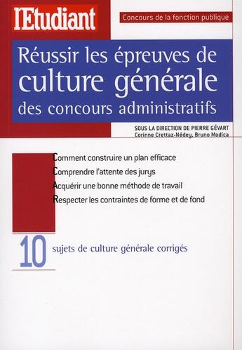 Couverture du livre « Réussir les épreuves de culture générale des concours administratifs » de Gevart/Modica aux éditions L'etudiant