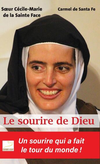 Couverture du livre « Le sourire de Dieu : Soeur Cécile Marie de la Sainte Face » de Cécillia-Maria De La Sainte-Face aux éditions Carmel