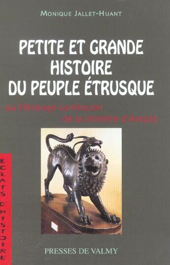 Couverture du livre « Petite et grande histoire du peuple etrusque » de Monique Jallet Huant aux éditions Presses De Valmy