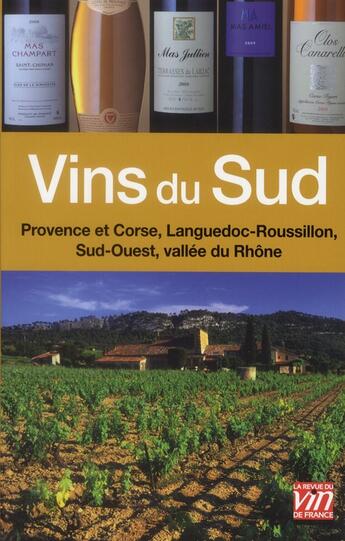 Couverture du livre « Vins du Sud ; Provence et Corse, Languedoc-Roussillon, Sud-Ouest, vallée du Rhône » de Societe D'Information Et De Creation aux éditions Societe D'information Et De Creation