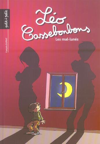 Couverture du livre « Léo cassebonbons t.2 ; les mal-lunés » de François Duprat aux éditions Petit A Petit