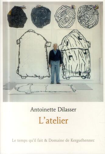 Couverture du livre « L'atelier » de Antoinette Dilasser aux éditions Le Temps Qu'il Fait