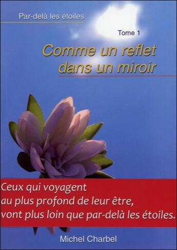 Couverture du livre « Comme un reflet dans un miroir t1 » de Michel Charbel aux éditions Omorfia