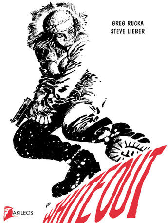 Couverture du livre « Whiteout » de Lieber/Rucka aux éditions Akileos